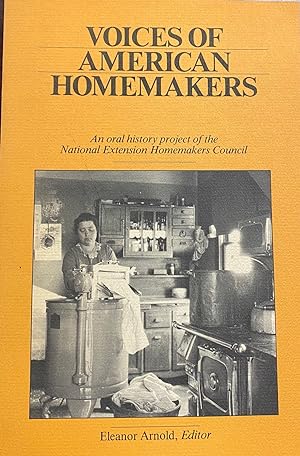 Voices of American Homemakers: An Oral History Project of the National Extension Homemakers Council