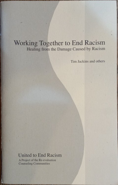 Working Together to End Racism: Healing from the Damage Caused By Racism