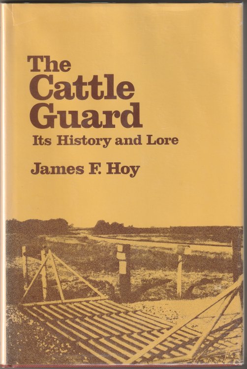 The Cattle Guard: Its History and Lore