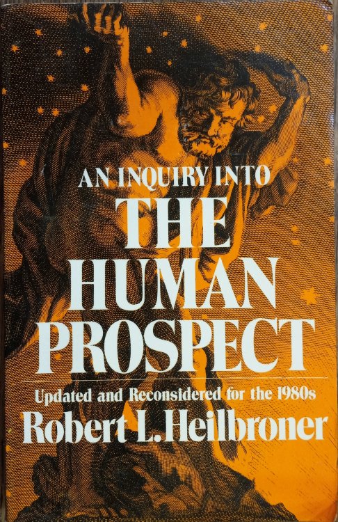 An Inquiry into the Human Prospect: Updated and Reconsidered for the 1980s