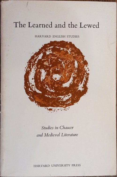The Learned and the Lewed: Studies in Chaucer and Medieval Literature (Harvard English Studies #5)