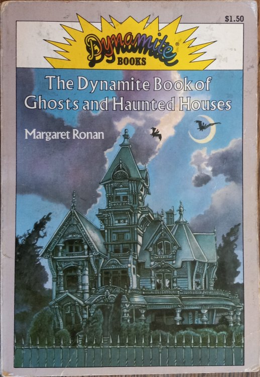 The Dynamite Book of Ghosts and Haunted Houses (Dynamite Books)