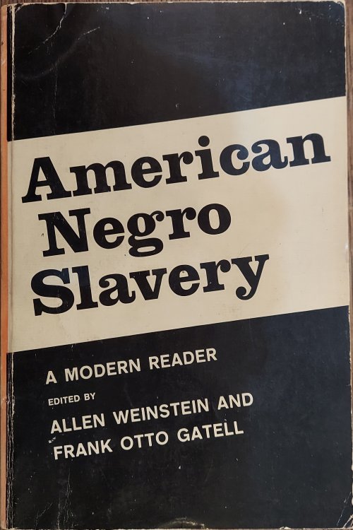 American Negro Slavery: a Modern Reader [Second Edition]