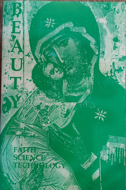 Beauty In Faith, Science, Technology: Itest Silver Jubilee Convention, Mont Marie, Holyoke, August 1-6, 1993