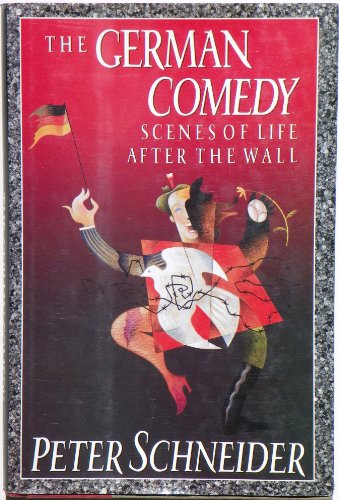 The German Comedy: Scenes of Life After the Wall