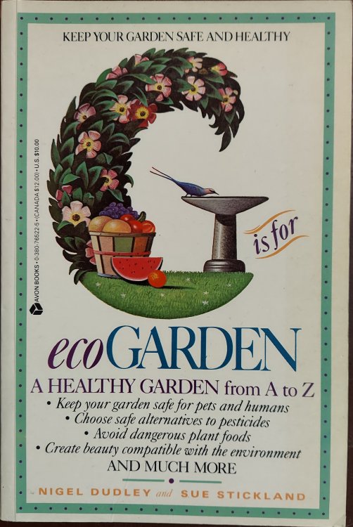 G Is for Ecogarden: An A to Z Guide to a More Organically Healthy Garden