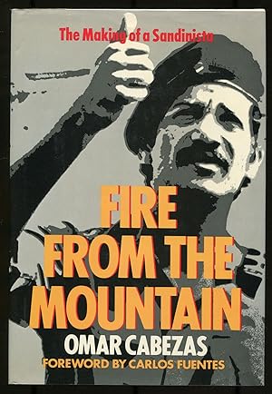 Fire From the Mountain : The Making of a Sandinista