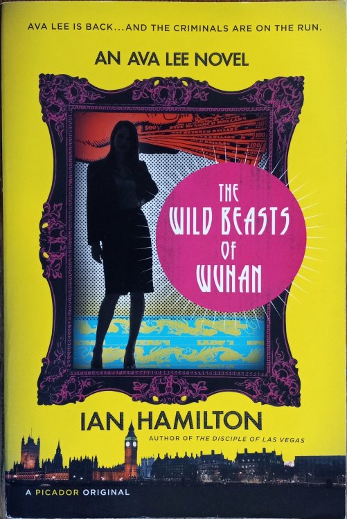 The Wild Beasts of Wuhan (An Ava Lee Novel)