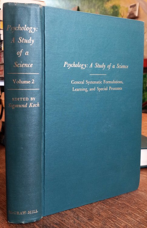 Psychology: A Study of a Science - Study 1: Conceptual and Systematic, Volume 2: General Systematic Formulations, Learning, and Special Processes