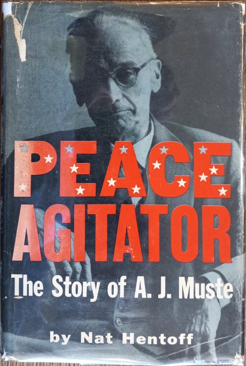 Peace Agitator: The Story of A.J. Muste