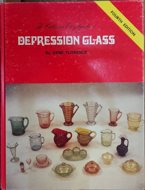 The Collectors Encyclopedia of Depression Glass [Fourth Edition]