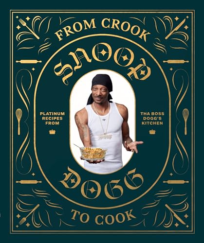 From Crook to Cook : Platinum Recipes from Tha Boss Dogg's Kitchen