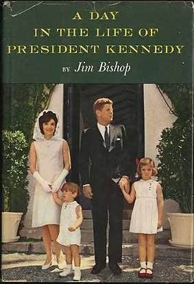 A Day in the Life of President Kennedy