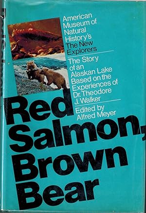 Red Salmon, Brown Bear :The Story of an Alaskan Lake