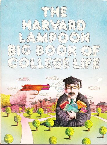 The Harvard Lampoon Big Book of College Life