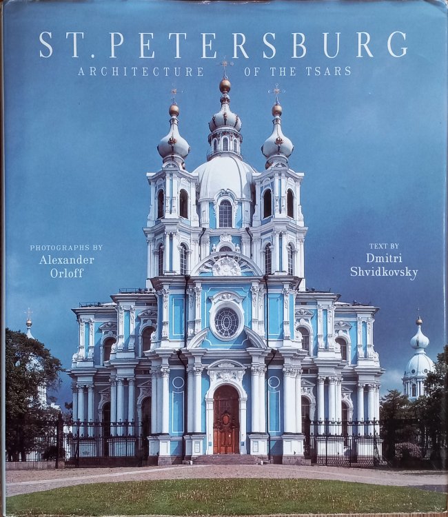 St. Petersburg : Architecture of the Tsars
