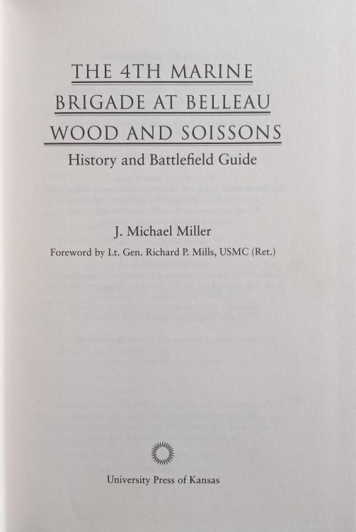 The 4th Marine Brigade at Belleau Wood and Soissons: History and Battlefield Guide