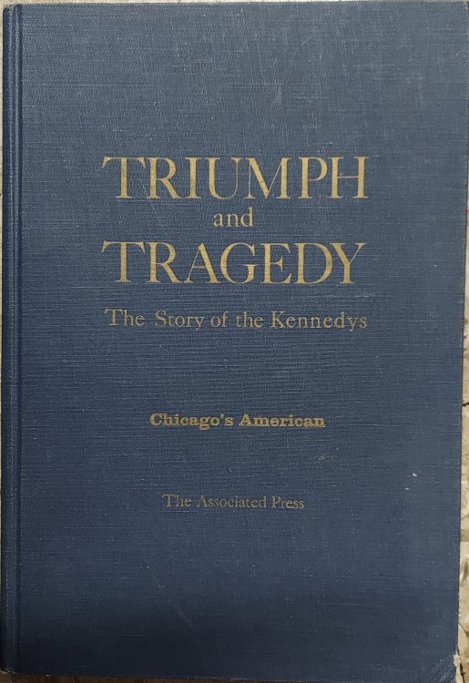 Triumph and Tragedy: The Story of the Kennedys