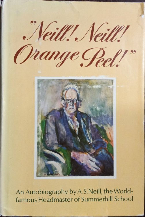 Neill! Neill! Orange Peel!: An Autobiography