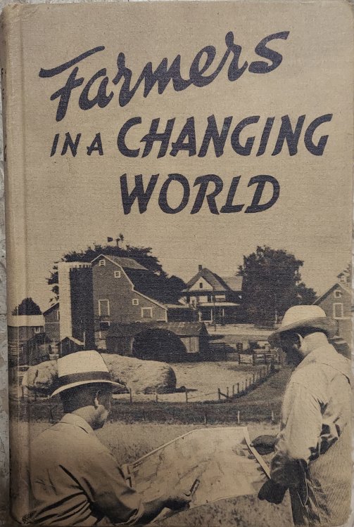 Farmers in a Changing World: The Yearbook of Agriculture 1940