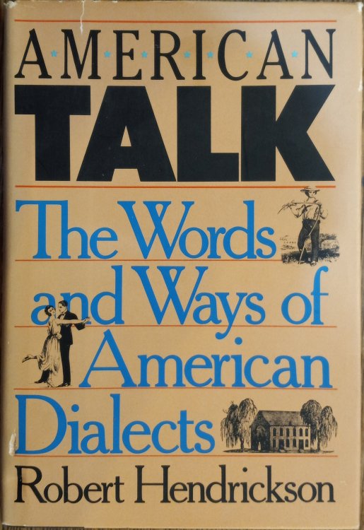 American Talk: The Words and Ways of American Dialects