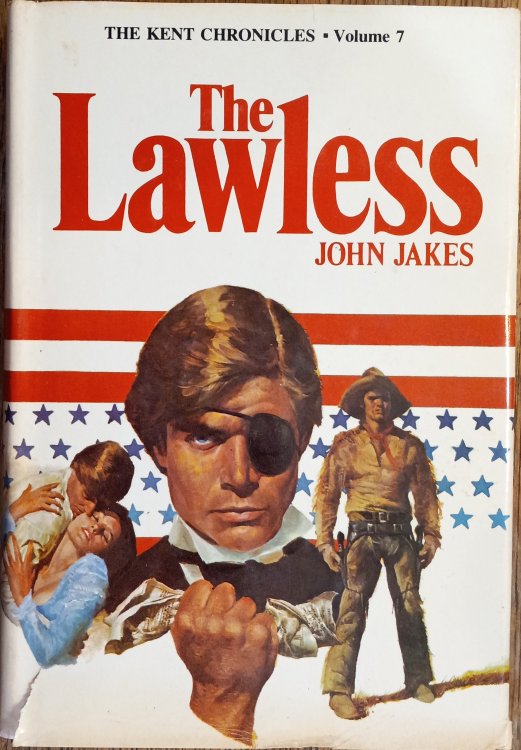 The Lawless (The Kent Chronicles Volume 7) [VOLUME SEVEN ONLY]
