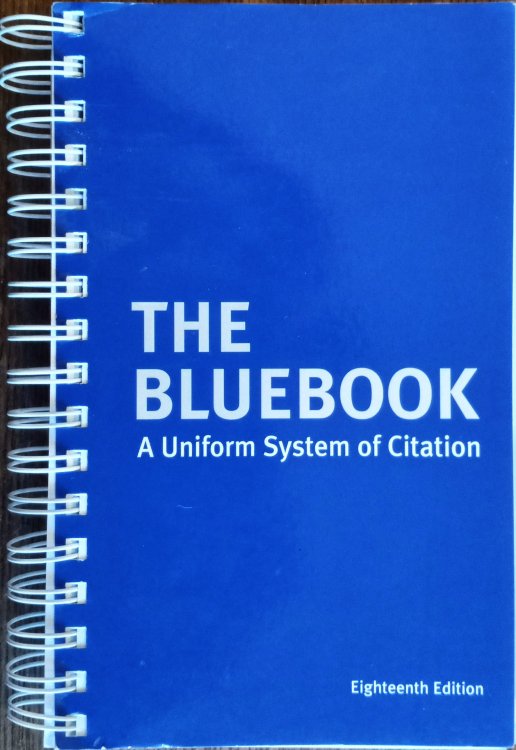 The Bluebook: A Uniform System of Citation (Eighteenth Edition)