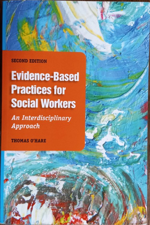 Evidence-Based Practices for Social Workers: An Interdisciplinary Approach