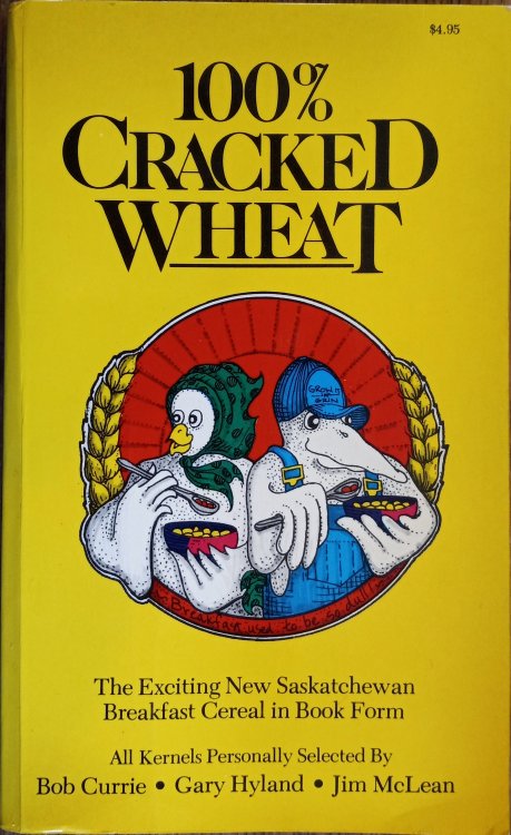 100% CRACKED WHEAT the Exciting New Saskatchewan Breakfast Cereal in Book Form