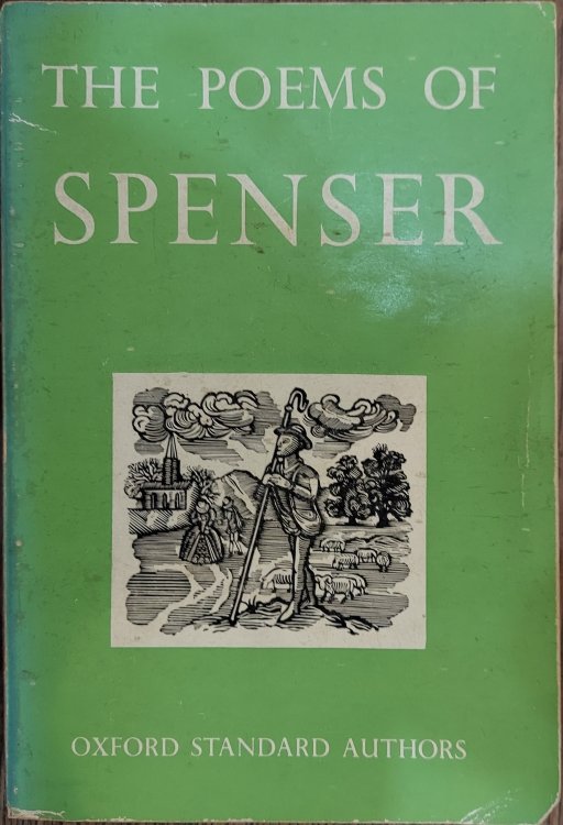 The Poetical Works of Edmund Spenser Edited with Critical Notes
