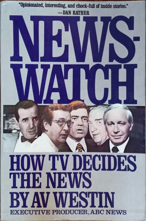 Newswatch: How TV Decides the News