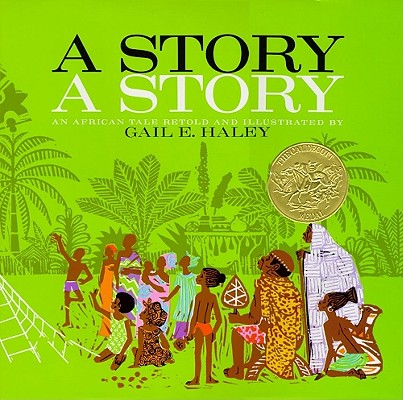 A Story, a Story : An African Tale Retold
