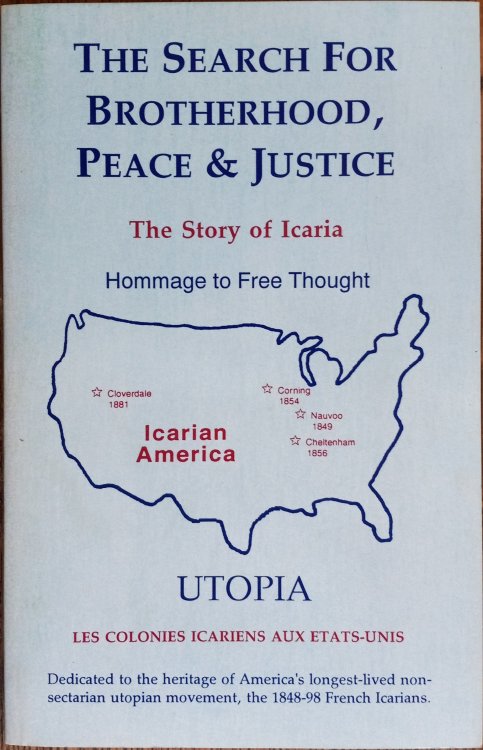 The Search for Brotherhood, Peace and Justice: The Story of Icaria