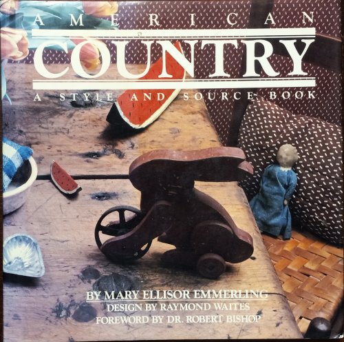 American Country, a Style and Source Book