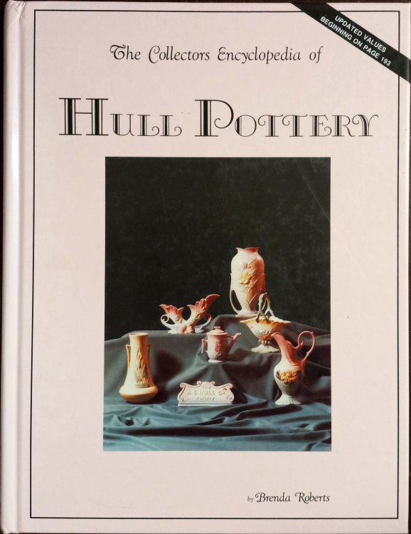 The Collectors Encyclopedia of Hull Pottery
