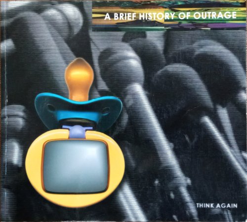 A Brief History of Outrage