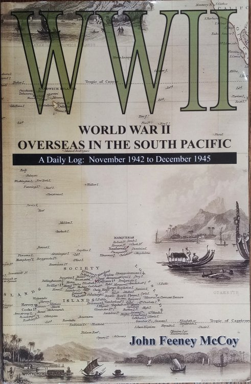 WWII: World War II Overseas in the North Pacific: A Daily Log, November 1942 to December 1945