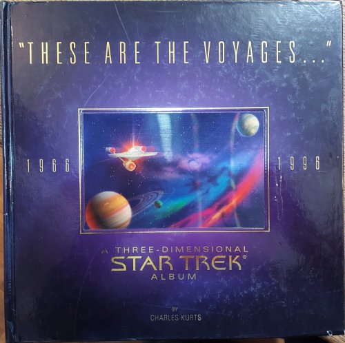 These Are the Voyages . . . 1966-1996: A Three Dimensional Star Trek Album