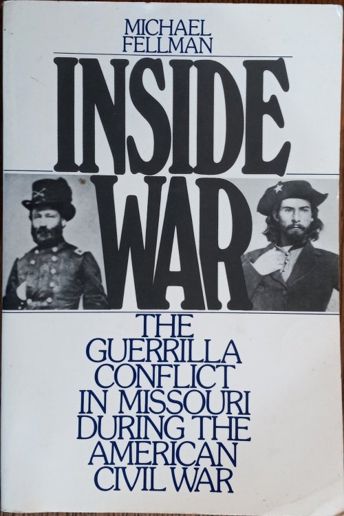 Inside War: The Guerrilla Conflict in Missouri During the Civil War