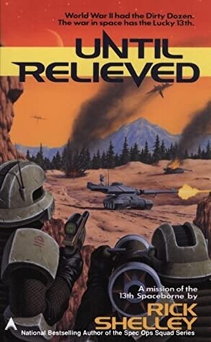 Until Relieved: A Mission of the 13th Spaceborne
