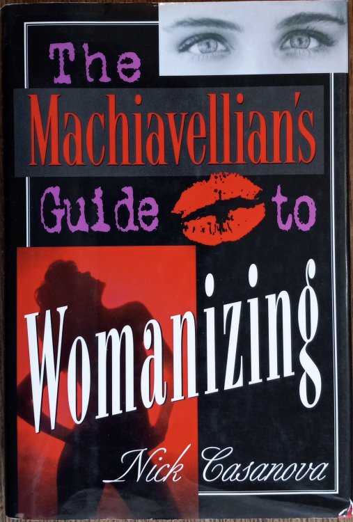 The Machiavellian's Guide to Womanizing