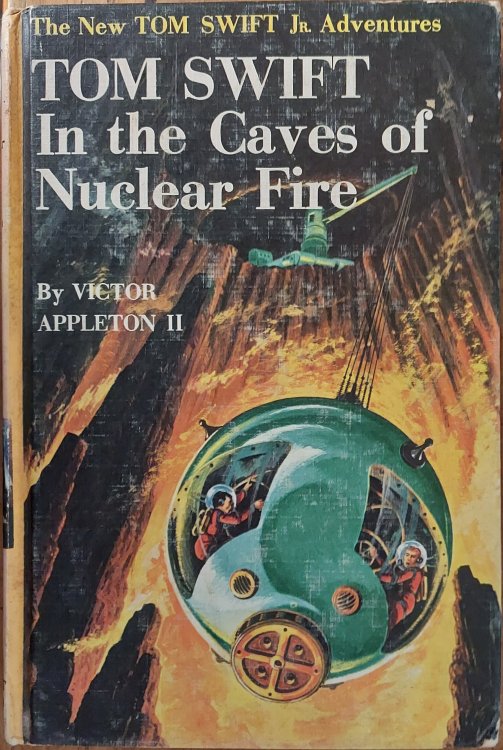 Tom Swift in the Caves of Nuclear Fire