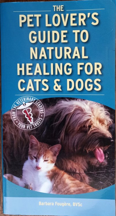 The Pet Lover's Guide to Natural Healing for Cats and Dogs