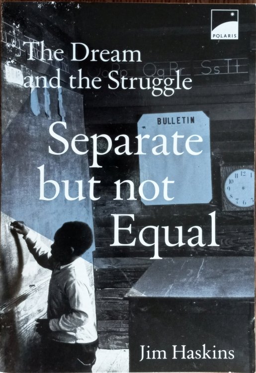 Separate But Not Equal: The Dream and The Struggle