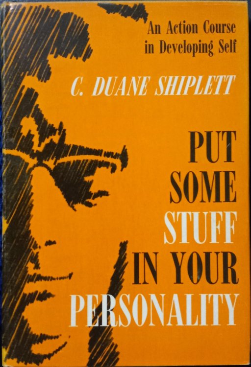 Put Some Stuff in Your Personality: An Action Course in Developing Self