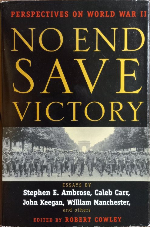 No End Save Victory: Perspectives on World War II