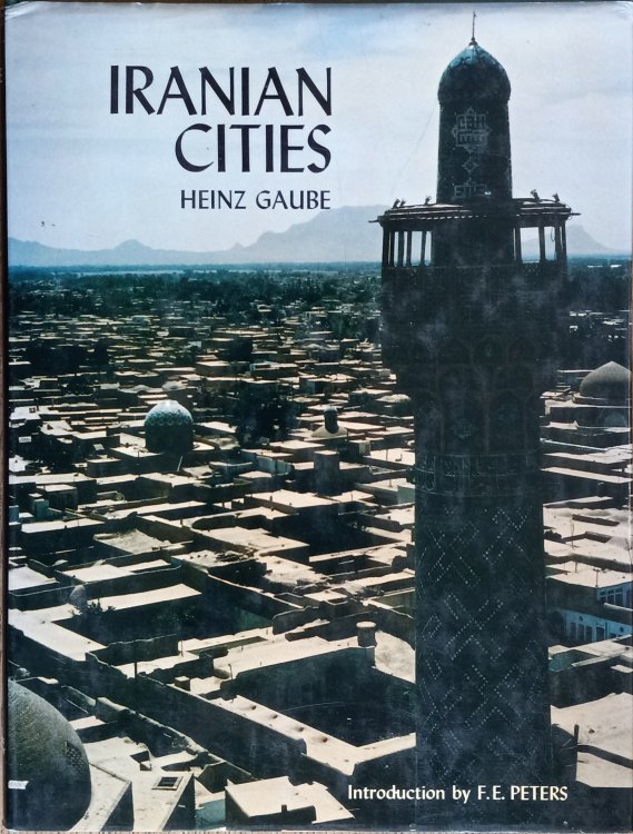Iranian Cities (Hagop Kevorkian Series on Near Eastern Art and Civilization)
