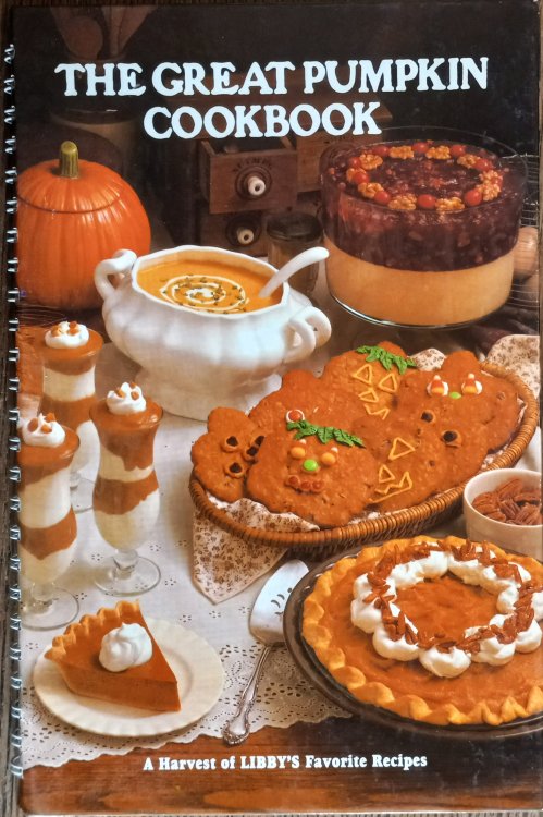 The Great Pumpkin Cookbook: A Harvest of Libby's Favorite Recipes