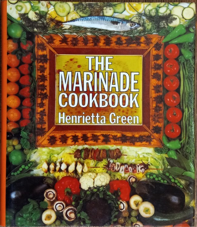 The Marinade Cookbook