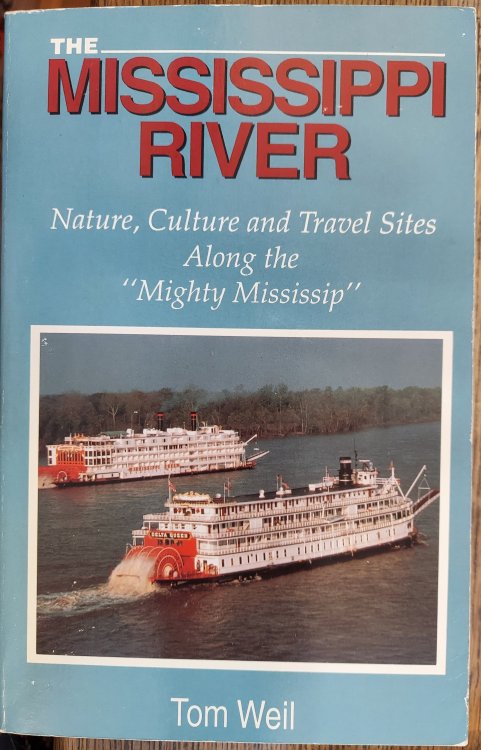 The Mississippi River: Nature, Culture and Travel Sites Along the 